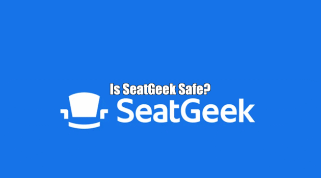 Is SeatGeek Safe